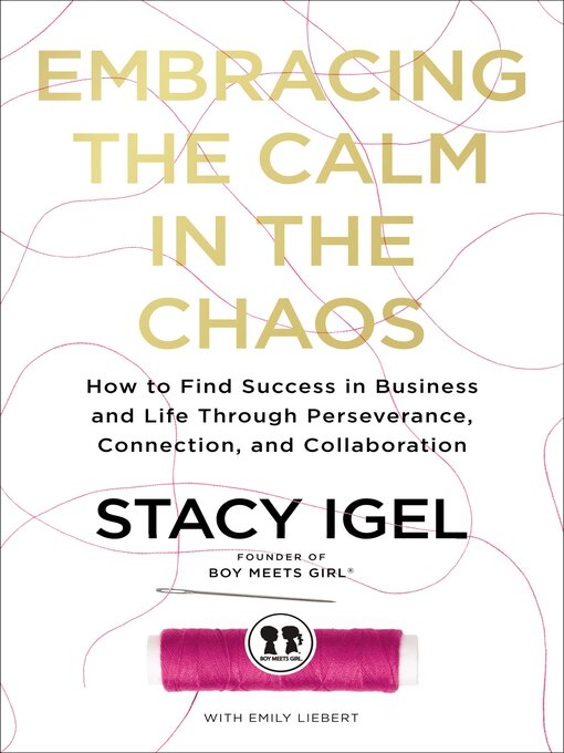 Title details for Embracing the Calm in the Chaos by Stacy Igel - Wait list